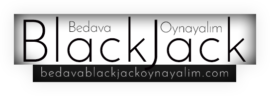 Bedava BlackJack Oynayalım